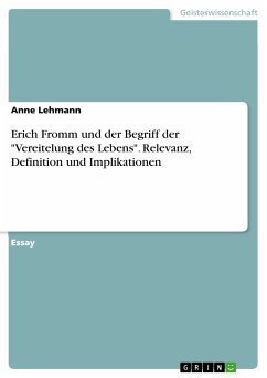 Erich Fromm und der Begriff der "Vereitelung des Lebens". Relevanz, Definition und Implikationen (eBook, PDF)