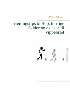 Træningstips 5: Hop, hurtige fødder og øvelser til vippebræt (eBook, ePUB) - Schmidt, Peter