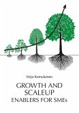 Growth and Scaleup Enablers for SMEs (eBook, ePUB) Growth and Scaleup Enablers for SMEs (eBook, ePUB)