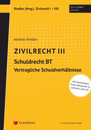 Zivilrecht III - Schuldrecht Besonderer Teil - Vertragliche Schuldverhältnisse, 8 Teile / Studienkonzept Zivilrecht