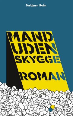 Mand uden skygge (eBook, ePUB) - Rafn, Torbjørn