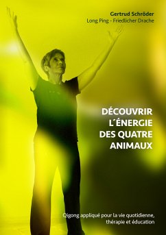 Découvrez l´énergie des quatre animaux (eBook, ePUB) - Schröder, Gertrud