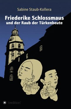 Cover Friederike Schlossmaus und der Raub der Türkenbeute (eBook, ePUB)
