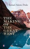 The Making of the Great West (eBook, ePUB)