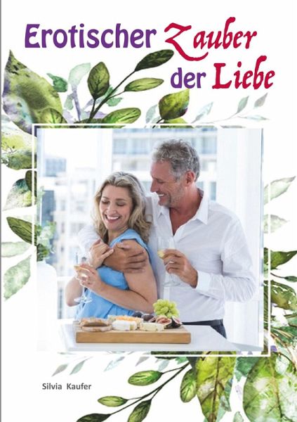 Erotischer Zauber der Liebe (eBook, ePUB) Erotischer Zauber der Liebe (eBook, ePUB)