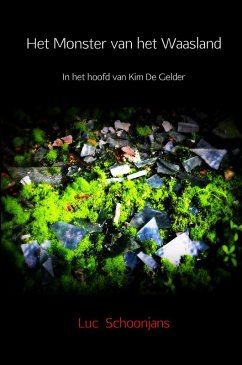 Cover Het Monster van het Waasland: in het hoofd van Kim De Gelder (eBook, ePUB)