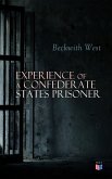 Experience of a Confederate States Prisoner (eBook, ePUB)