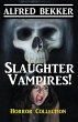 Slaughter Vampires! (eBook, ePUB) - Bild 1