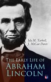 The Early Life of Abraham Lincoln (eBook, ePUB)