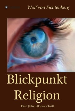 Blickpunkt Religion (eBook, ePUB) - von Fichtenberg, Wolf