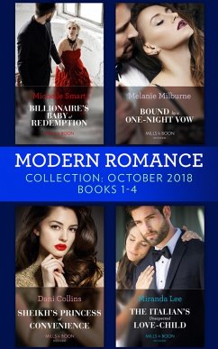 Modern Romance October Books 1-4: Billionaire's Baby of Redemption / Bound by a One-Night Vow / Sheikh's Princess of Convenience / The Italian's Unexpected Love-Child (eBook, ePUB) - Smart, Michelle; Milburne, Melanie; Collins, Dani; Lee, Miranda