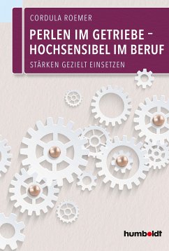 Perlen im Getriebe – Hochsensibel im Beruf (eBook, PDF) - Roemer, Cordula
