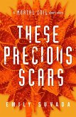 These Precious Scars (eBook, ePUB)