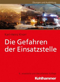 Die Gefahren der Einsatzstelle (eBook, PDF) - Knorr, Karl-Heinz