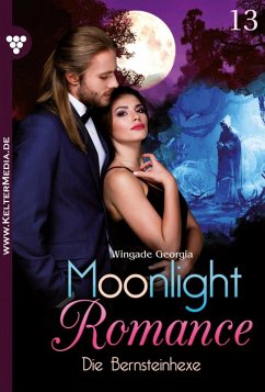 Die Bernsteinhexe / Moonlight Romance Bd.13 (eBook, ePUB) - Wingade, Georgia