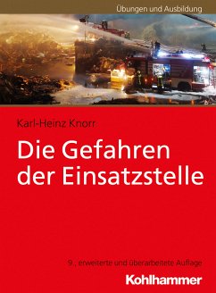 Die Gefahren der Einsatzstelle (eBook, ePUB) - Knorr, Karl-Heinz