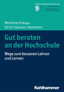 Gut beraten an der Hochschule (eBook, PDF) - Mendzheritskaya, Julia; Ulrich, Immanuel; Hansen, Miriam; Heckmann, Carmen