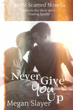 Never Give You Up (Battle Scarred) (eBook, ePUB) - Slayer, Megan