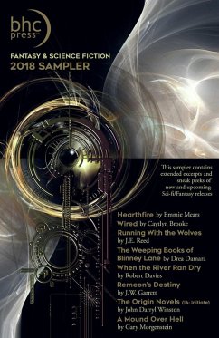 BHC Press 2018 Fantasy & Science Fiction Sampler (eBook, ePUB) - Mears, Emmie; Brooke, Caytlyn; Reed, J. E.; Damara, Drea; Davies, Robert; Garrett, J. W.; Winston, John Darryl; Morgenstein, Gary