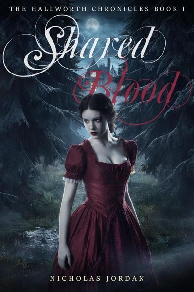 Shared Blood (The Hallworth Chronicles, #1) (eBook, ePUB)