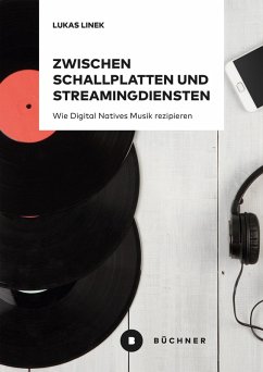 Zwischen Schallplatten und Streamingdiensten (eBook, PDF) - Linek, Lukas