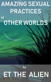 Amazing Sexual Practices of Other Worlds (eBook, ePUB)