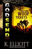 Godsend 13: Selling Woof Tickets (The Godsend Series, #4) (eBook, ePUB) Godsend 13: Selling Woof Tickets (The Godsend Series, #4) (eBook, ePUB)