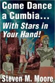 Come Dance a Cumbia... With Stars in your Hand! (Chaos Chronicles, #1) (eBook, ePUB)
