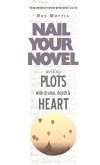 Writing Plots With Drama, Depth & Heart: Nail Your Novel (eBook, ePUB)