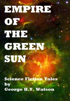 Empire of the Green Sun (eBook, ePUB) - H. Y. Watson, George