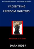 Facesitting Freedom Fighters! Book Three: Lily's Story (eBook, ePUB)