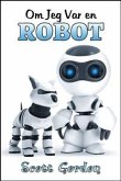 Om Jeg Var en Robot (eBook, ePUB)