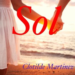 Sol (Cousins & Friends, #7) (eBook, ePUB) - Martinez, Clotilde