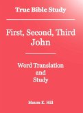 True Bible Study - First, Second, Third John (eBook, ePUB)