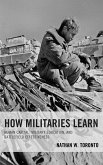 How Militaries Learn (eBook, ePUB) How Militaries Learn (eBook, ePUB)