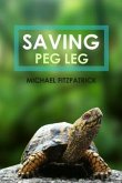 Saving Peg Leg (eBook, ePUB)