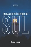 Falhas que só existem no Sul (eBook, ePUB)