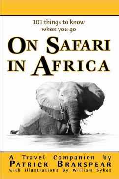 (101 things to know when you go) ON SAFARI IN AFRICA (eBook, ePUB) - Brakspear, Patrick