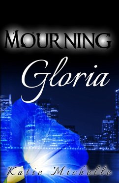Mourning Gloria (eBook, ePUB) - Michelle, Katie