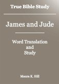 True Bible Study - James and Jude (eBook, ePUB) True Bible Study - James and Jude (eBook, ePUB)
