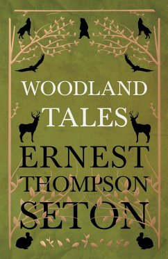 Woodland Tales (eBook, ePUB) - Seton, Ernest Thompson