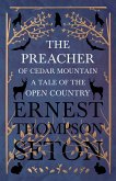 The Preacher of Cedar Mountain: A Tale of the Open Country (eBook, ePUB)