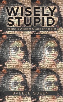 Wisely Stupid (eBook, ePUB) - Queen, Breeze