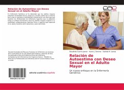 Relación de Autoestima con Deseo Sexual en el Adulto Mayor - Guerra Juarez, Rosalinda;Decena, Karen J.;Llanas, Daniela M.