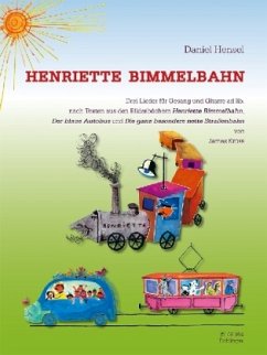 Henriette Bimmelbahn, für Gesang und Gitarre ad lib. - Hensel, Daniel