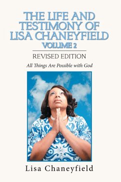 The Life and Testimony of Lisa Chaneyfield Volume 2 (eBook, ePUB) - Chaneyfield, Lisa