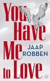 You Have Me to Love (eBook, ePUB)
