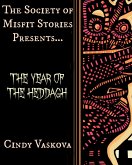 The Society of Misfit Stories Presents: The Year of the Heddagh (eBook, ePUB)