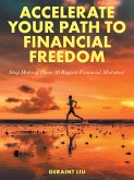 Accelerate Your Path to Financial Freedom (eBook, ePUB)