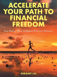 Accelerate Your Path to Financial Freedom (eBook, ePUB) - Liu, Geraint